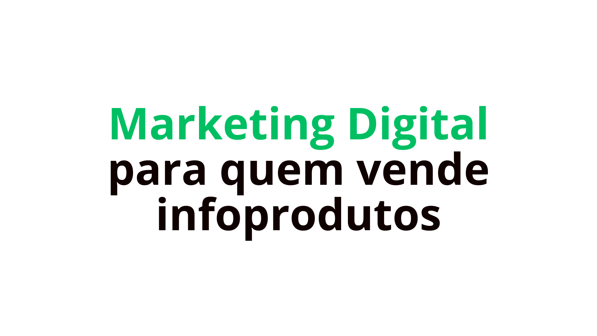 Marketing digital para quem vende infoprodutos: guia prático