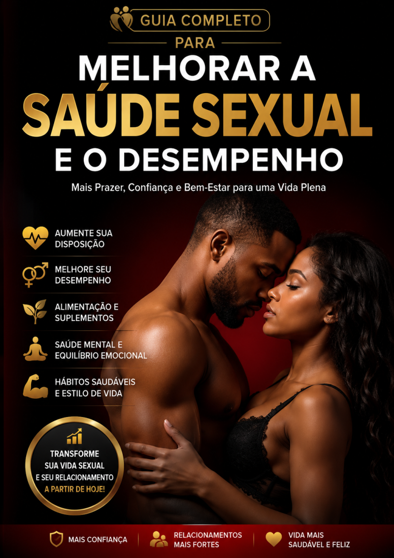 Guia Completo para Melhorar a Saúde Sexual e o Desempenho