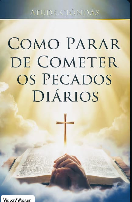 Métodos de como largar os pecados diários